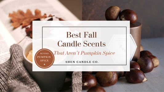 Best Fall Candle Scents That Aren’t Pumpkin Spice | Shen Candle Co.